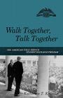 Walk Together, Talk Together: The American Field Service Student Exchange Program Cover Image