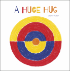 A Huge Hug: Understanding and Embracing Why Families Change By Jérôme Ruillier Cover Image