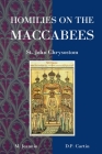 Homilies on the Maccabees By St John Chrysostom, D. P. Curtin (Translator), M. Jeannin (Translator) Cover Image