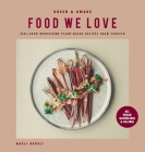Green and Awake Food We Love: Feel-Good Wholesome Plant-Based Recipes from Scratch: All Vegan, Gluten-Free & Oil-Free By Nazli Develi, Stella Nilsson (Editor) Cover Image