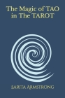 The Magic of TAO in The TAROT By Sarita Armstrong Cover Image