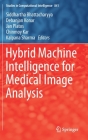 Hybrid Machine Intelligence for Medical Image Analysis (Studies in Computational Intelligence #841) By Siddhartha Bhattacharyya (Editor), Debanjan Konar (Editor), Jan Platos (Editor) Cover Image
