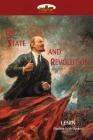 The State and Revolution: Lenin's explanation of Communist Society By Lenin Cover Image