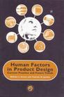 Human Factors in Product Design: Current Practice and Future Trends Cover Image
