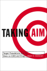 Taking Aim: Target Populations and the Wars on AIDS and Drugs (American Governance and Public Policy) By Mark C. Donovan Cover Image