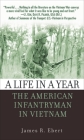 A Life in a Year: The American Infantryman in Vietnam By James Ebert Cover Image