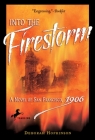 Into the Firestorm: A Novel of San Francisco, 1906 By Deborah Hopkinson Cover Image