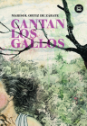 Cantan los gallos (EXIT) By Marisol Ortiz de Zárate Cover Image