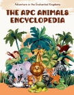 The ABC Animal Encyclopedia: My Very First Animal Encyclopedia: An Introduction to Animals All Around The World, For Kids Age 3-5 By Dina Careddu Cover Image