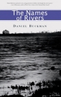 The Names of Rivers By Daniel Buckman Cover Image