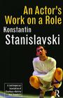 An Actor's Work on a Role By Konstantin Stanislavski Cover Image