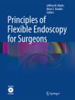 Principles of Flexible Endoscopy for Surgeons By Jeffrey M. Marks (Editor), Brian J. Dunkin (Editor) Cover Image