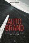 Auto Brand: Building Successful Car Brands for the Future By Anders Parment Cover Image