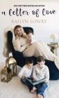 A Letter of Love By Kailyn Lowry Cover Image