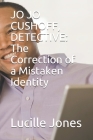 Jo Jo Cushoff, Detective: The Correction of a Mistaken Identity Cover Image