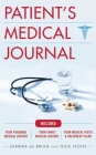 The Patient's Medical Journal: Record Your Personal Medical History, Your Family Medical History, Your Medical Visits & Treatment Plans Cover Image