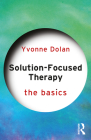 Solution-Focused Therapy: The Basics By Yvonne Dolan Cover Image