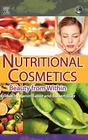 Nutritional Cosmetics: Beauty from Within (Personal Care and Cosmetic Technology) By Aaron Tabor (Editor), Robert M. Blair (Editor) Cover Image