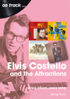Elvis Costello and the Attractions: Every Album, Every Song Cover Image