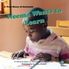 Neema Wants to Learn: A True Story of Inclusion By Jo Meserve Mach, Vera Lynne Stroup-Rentier, Mary Birdsell (Photographer) Cover Image