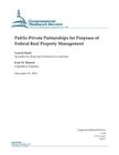 Public-Private Partnerships for Purposes of Federal Real Property Management Cover Image