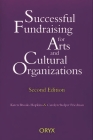 Successful Fundraising for Arts and Cultural Organizations: Second Edition By Karen B. Hopkins, Carolyn Stolper Friedman (With) Cover Image