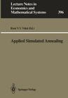 Applied Simulated Annealing (Lecture Notes in Economic and Mathematical Systems #396) By Rene V. V. Vidal (Editor) Cover Image