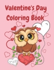 Valentine's Day Coloring Book: Owls and Hearts Valentine Themed Coloring Pages for Kids and Adults Cover Image