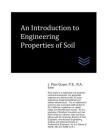 An Introduction to Engineering Properties of Soil (Geotechnical Engineering) By J. Paul Guyer Cover Image