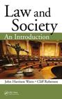 Law and Society: An Introduction By John Harrison Watts, Cliff Roberson Cover Image