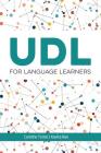 UDL for Language Learners By Caroline Torres, Kavita Rao Cover Image