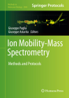 Ion Mobility-Mass Spectrometry: Methods and Protocols (Methods in Molecular Biology #2084) By Giuseppe Paglia (Editor), Giuseppe Astarita (Editor) Cover Image