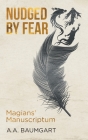 Nudged by Fear: Magians' Manuscriptum Cover Image