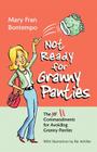 Not Ready for Granny Panties--The 11 Commandments for Avoiding Granny Panties By Mary Fran Bontempo Cover Image
