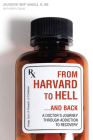 From Harvard to Hell...and Back: A Doctor's Journey Through Addiction to Recovery By Sylvester Sviokla, Kerry Zukus Cover Image
