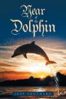 Year of the Dolphin By Jeff Southard Cover Image