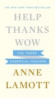 Help, Thanks, Wow: The Three Essential Prayers Cover Image