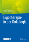 Ergotherapie in Der Onkologie By Sabrina Heizmann (Editor), Thomas Kroner (Editor) Cover Image