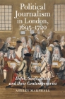 Political Journalism in London, 1695-1720: Defoe, Swift, Steele and Their Contemporaries (Studies in the Eighteenth Century #8) By Ashley Marshall Cover Image
