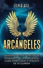 Arcángeles: Desvelando los secretos de trabajar con un arcángel, guías espirituales y ángeles de la guarda Cover Image