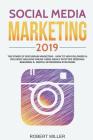 Social Media Marketing 2019: The Power of Instagram Marketing - How to Win Followers & Influence Millions Online Using Highly Effective Personal Br Cover Image