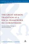 The Great Sermon Tradition as a Fiscal Framework in 1 Corinthians: Towards a Pauline Theology of Material Possessions (Library of New Testament Studies) By Christopher L. Carter Cover Image