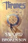 Sword of the Broken Son (Thrones #2) By Shaun Stevenson, Brock Eastman (Editor), Elissa Peterson (Editor) Cover Image
