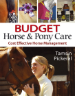 Budget Horse & Pony Care: Cost Effective Horse Management Cover Image
