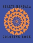 heart mandala coloring book: Coloring Book with Beautiful Flowers Elegant Heart Mandalas for Stress By Oussama Zinaoui Cover Image