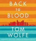 Back to Blood By Tom Wolfe, Lou Diamond Phillips (Read by) Cover Image