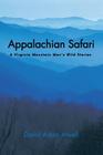 Appalachian Safari: A Virginia Mountain Man's Wild Stories By David Adam Atwell Cover Image