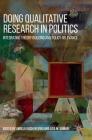 Doing Qualitative Research in Politics: Integrating Theory Building and Policy Relevance By Angela Kachuyevski (Editor), Lisa M. Samuel (Editor) Cover Image
