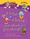 A Dollar, a Penny, How Much and How Many? (Math Is Categorical (R)) By Brian P. Cleary, Brian Gable (Illustrator) Cover Image