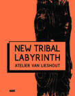 New Tribal Labyrinth By Dominic Van Den Boogerd, Tom Morton, Joep Van Lieshout (Artist) Cover Image